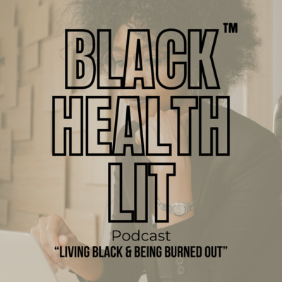 #9 Living Black & Being Burned Out