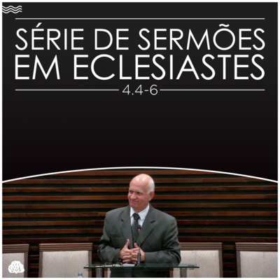 Série de Sermões em Eclesiastes #13