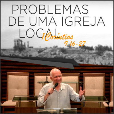 USUFRUINDO DA LIBERDADE PARA O ENGRANDECIMENTO DO EVANGELHO - Série de estudos em 1Coríntios 9.16-27 | #33