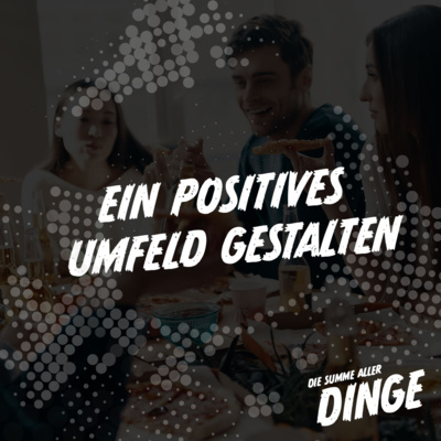 Ein positives Umfeld gestalten