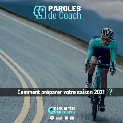 #04 - Comment préparer sa saison 2021 !