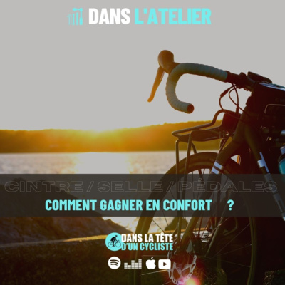 #18 Comment gagner en confort sur son vélo ?