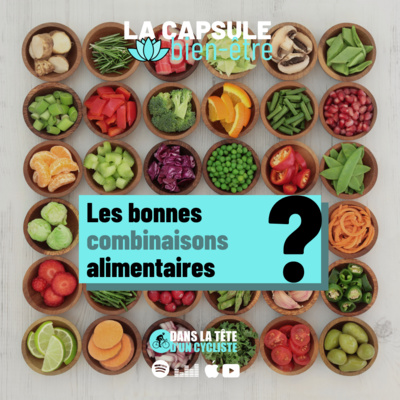 #22- Quelles sont les bonnes combinaisons alimentaires ? 