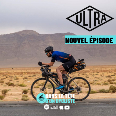 #26 Comment optimiser son matériel et sa stratégie en Ultra Cycling ?