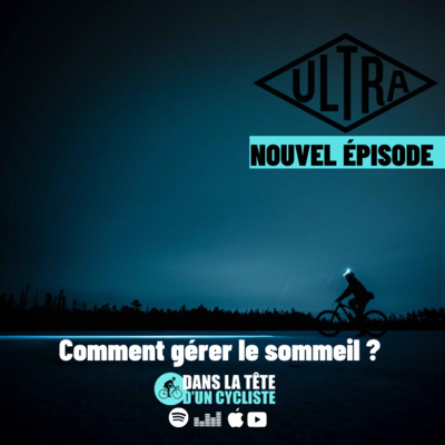 #49 Comment gérer son sommeil en ultra ? 