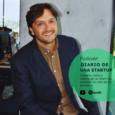 Cómo la visión y cultura de un Start-Up cambian la vida de las personas con Ricardo Flores