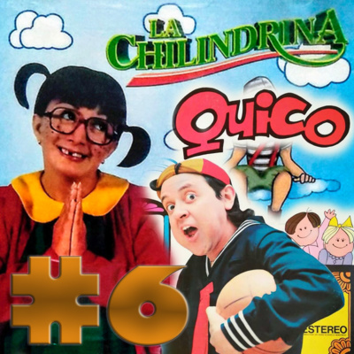 EP 6: Discografía Parte 3 | Quico y la Chilindrina