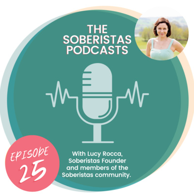 The Soberistas Podcasts - Episode 25