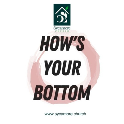 How's Your Bottom | Pastor Tolulope Moody | Sycamore Church episode artwork