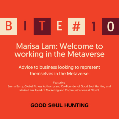 Soul Bites #10 | Marisa Lam: Welcome to working in the Metaverse