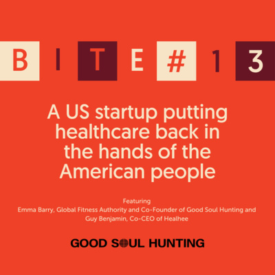 Soul Bites Episode 13 | Guy Benjamin: A US startup putting healthcare back in the hands of the American people