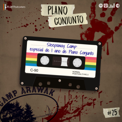 #25 Sleepaway Camp: Especial de 1 ano de Plano Conjunto