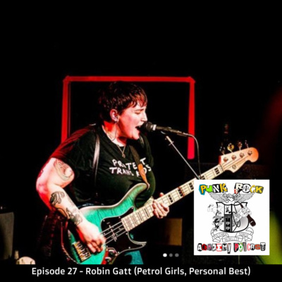 Episode 27 - Robin Gatt (Petrol Girls, Personal Best)