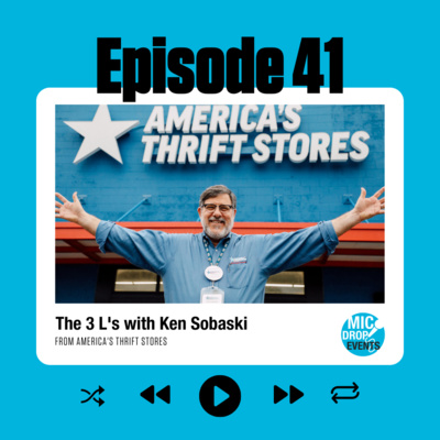 041 | The 3 L's of a Successful Business with Ken Sobaski of America's Thrift Stores