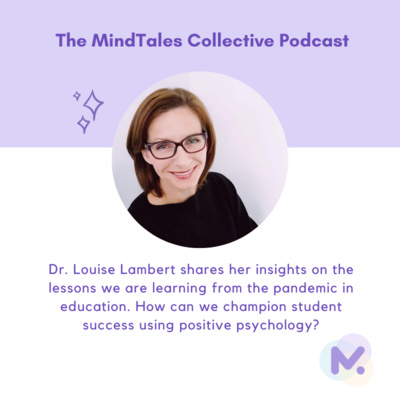 S1 E2 Dr. Louise Lambert: Positive Psychology and Student Well-Being in the Pandemic