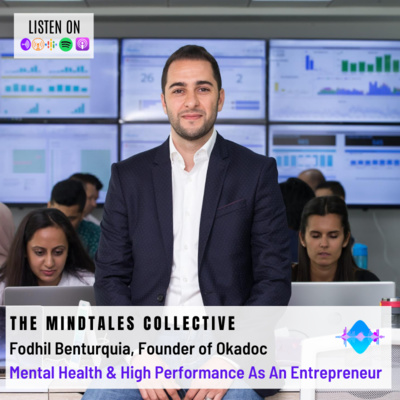 S1 E20 Fodhil Benturquia: Mental Health & High Performance As An Entrepreneur