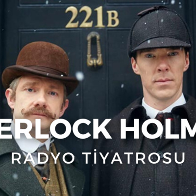 [Radyo Tiyatrosu] - Sherlock Holmes (Polisiye, Gizem, A.C. Doyle)