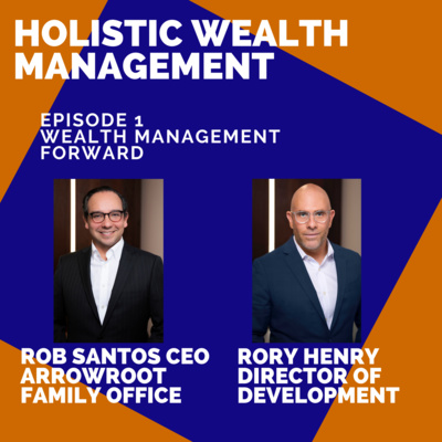 Episode 1 Holistic Wealth Management