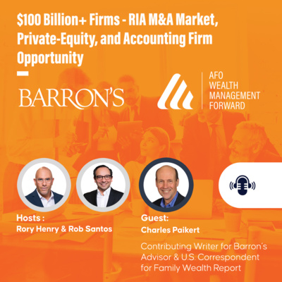$100 Billion+ Firms - RIA M&A Market, Private-Equity, and Accounting Firm Opportunity