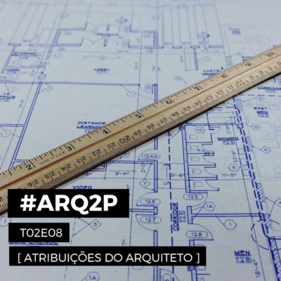 T02E08 - atribuições do arquiteto