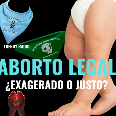 Despenalización del aborto ¿24 semanas es extremo o justo? episode artwork