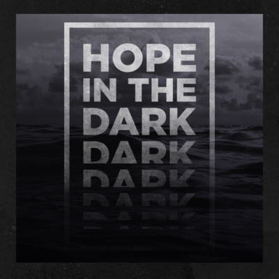 Hope in the Dark: Part 3 "Worshiping While you Wrestle"//Corey Bullock, Teaching & NextGen Pastor episode artwork