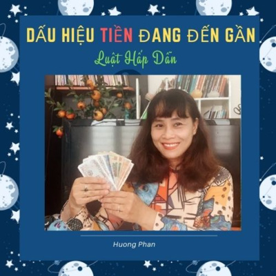 5. Dấu Hiệu TIỀN BẠC đang đến gần bạn bằng Luật Hấp Dẫn - Luật Hấp Dẫn - 01
