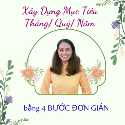 40. Cách THIẾT LẬP MỤC TIÊU bằng Xác Định Mục Đích và 4 Bước đơn giản, hiệu quả