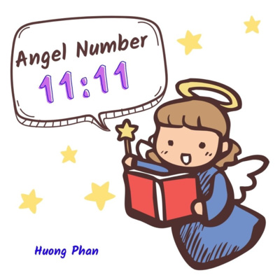 59. Angel Number_5 - Con số Thiên Thần 1111 có ý nghĩa gì? Khi thấy con số 1111, thiên thần muốn nhắc bạn điều gì?