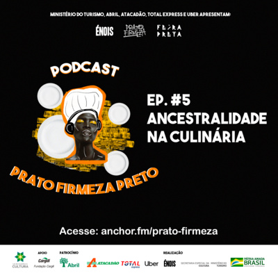 Episódio 5: Ancestralidade na culinária