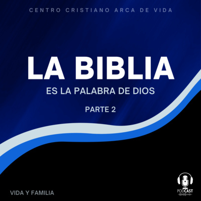 La Biblia Es La Palabra De Dios - Parte 2 episode artwork
