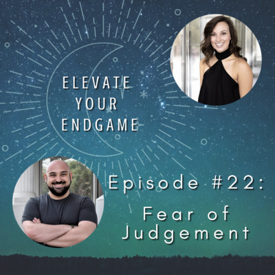 Ep. #22 - Fear of Judgement