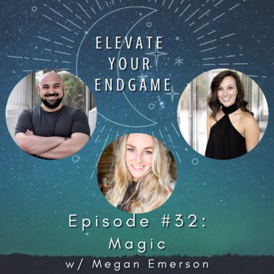 Ep. #32 - Magic with Megan Emerson