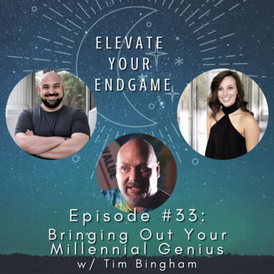 Ep. #33 - Bringing Out Your Millennial Genius with Tim Bingham