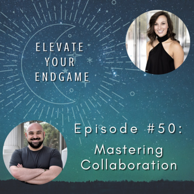 Ep. #50 - Mastering Collaboration