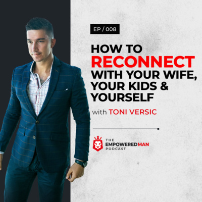 The Empowered Man Podcast