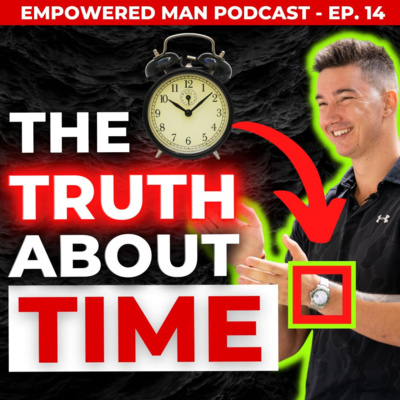 The Empowered Man Podcast