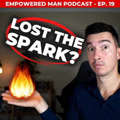 The Empowered Man Podcast