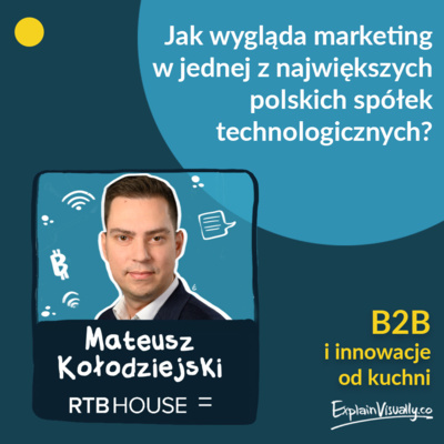 Jak wygląda marketing w jednej z największych polskich spółek technologicznych? Opowiada: Mateusz Kołodziejski