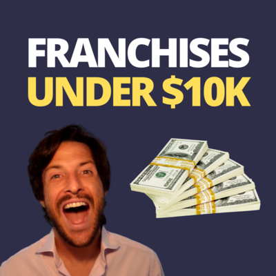 cover of episode Franchises under 10k
