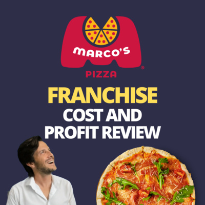 cover of episode Marco's Pizza Franchise | Cost And Profit Review