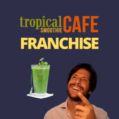 cover of episode Tropical Smoothie Franchise Cost Exposed