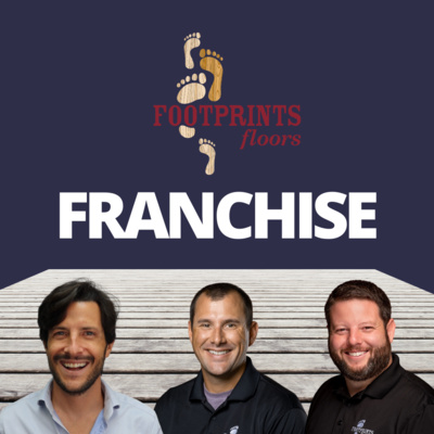 cover of episode Fastest Growing Flooring Franchise Founder AND Franchisee Tell All