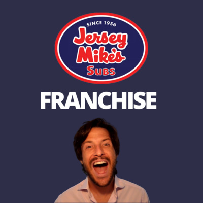 cover of episode Jersey Mike’s Franchise Opportunity For 2022