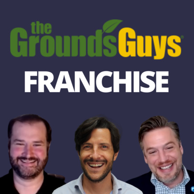 cover of episode The Grounds Guys | How Consistency Grows This Franchise System Sustainably