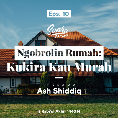 Eps. 10 - Ngobrolin Rumah : Kukira Kau Murah - 8 Rabi'ul Akhir 1440 