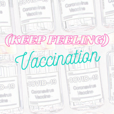 (Keep Feeling) Vaccination