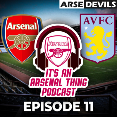 #11 | Oh No, Not another Villa bashing - IAAT Podcast