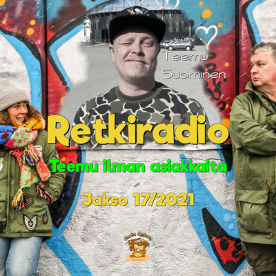 Retkiradio 17/2021 - Teemu ilman asiakkaita 