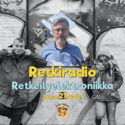 Retkiradio 21/2021 - Retkeilyelektroniikka